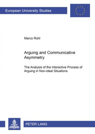 Kniha Arguing and Communicative Asymmetry Marco Ruehl