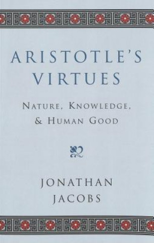 Könyv Aristotle's Virtues Jonathan A. Jacobs