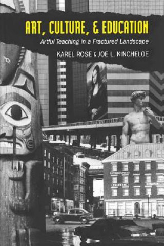 Kniha Art, Culture, & Education Karel Rose