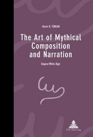 Kniha Art of Mythical Composition and Narration Alexis B. Tengan
