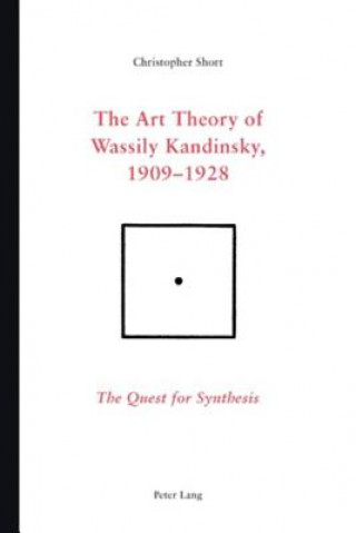 Książka Art Theory of Wassily Kandinsky, 1909-1928 Christopher Short