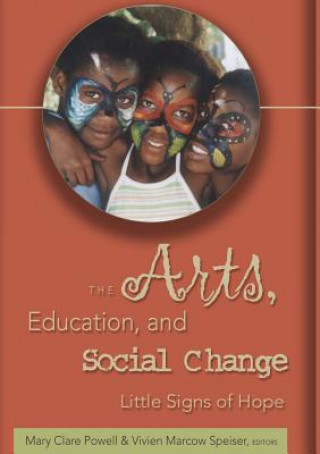 Kniha Arts, Education, and Social Change Mary Clare Powell