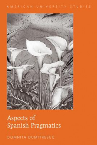 Kniha Aspects of Spanish Pragmatics Domnita Dumitrescu