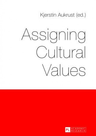 Kniha Assigning Cultural Values Kjerstin Aukrust