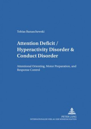 Knjiga Attention Deficit/Hyperactivity Disorder & Conduct Disorder Tobias Banaschewski