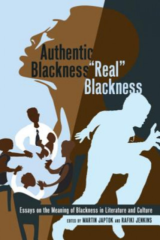 Boek Authentic Blackness - "Real" Blackness Martin Japtok