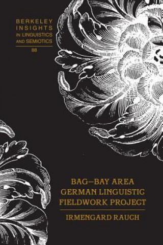 Carte BAG - Bay Area German Linguistic Fieldwork Project Irmengard Rauch