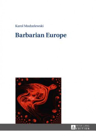 Kniha Barbarian Europe Karol Modzelewski