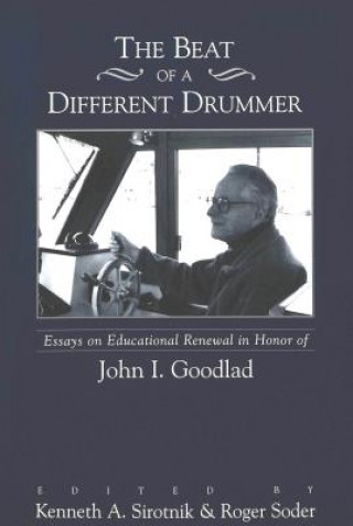 Book Beat of a Different Drummer Kenneth A. Sirotnik