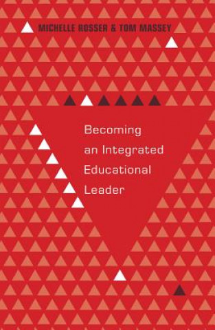 Carte Becoming an Integrated Educational Leader Michelle Rosser