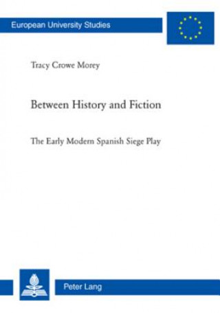 Carte Between History and Fiction Tracy Crowe Morey