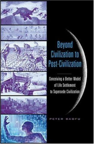 Kniha Beyond Civilization to Post-Civilization Baofu