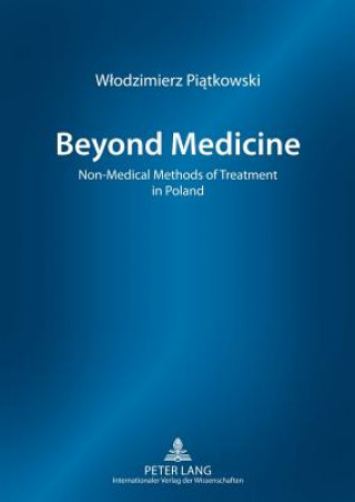 Książka Beyond Medicine Wlodzimierz Piatkowski