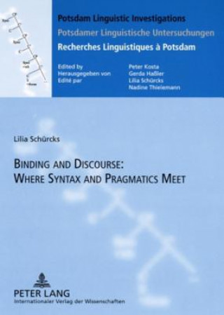 Книга Binding and Discourse: Where Syntax and Pragmatics Meet Lilia Schuercks