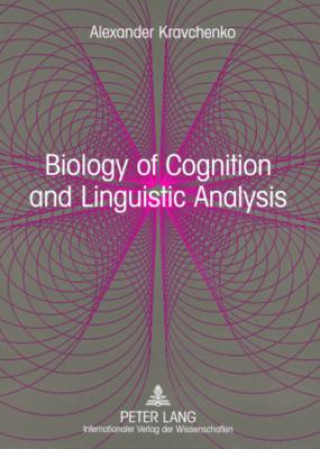Carte Biology of Cognition and Linguistic Analysis Alexander Kravchenko