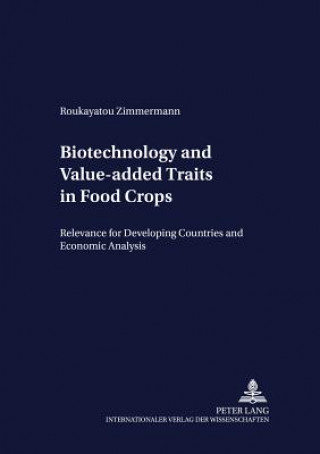 Kniha Biotechnology and Value-added Traits in Food Crops Roukayatou Zimmermann