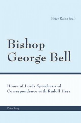 Könyv Bishop George Bell Peter Raina