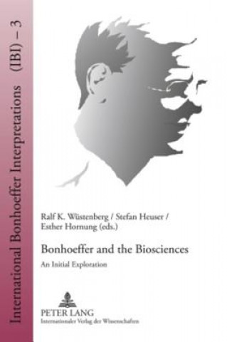 Kniha Bonhoeffer and the Biosciences Ralf K. Wüstenberg