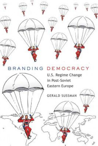 Book Branding Democracy Gerald Sussman