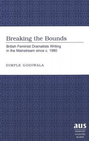 Kniha Breaking the Bounds Dimple Godiwala