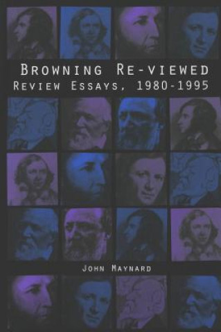 Kniha Browning Re-Viewed John Maynard