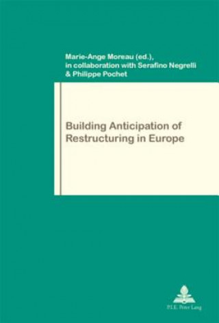 Buch Building Anticipation of Restructuring in Europe Marie-Ange Moreau