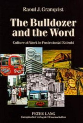 Kniha Bulldozer and the Word Raoul J. Granqvist