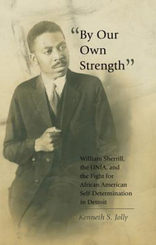 Книга "By Our Own Strength" Kenneth S. Jolly