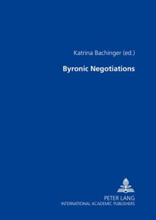 Kniha Byronic Negotiations Katrina Bachinger