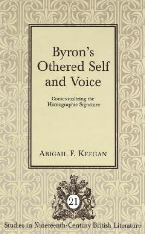 Knjiga Byron's Othered Self and Voice Abigail F. Keegan