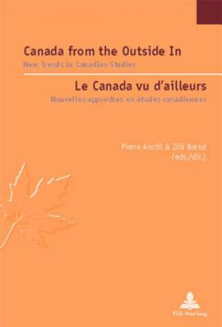 Carte Canada from the Outside in le Canada vu d'Ailleurs Pierre Anctil