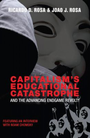 Könyv Capitalism's Educational Catastrophe Ricardo D. Rosa