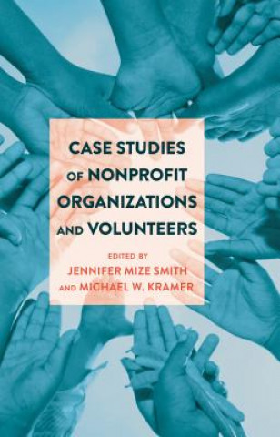 Livre Case Studies of Nonprofit Organizations and Volunteers Jennifer Mize Smith