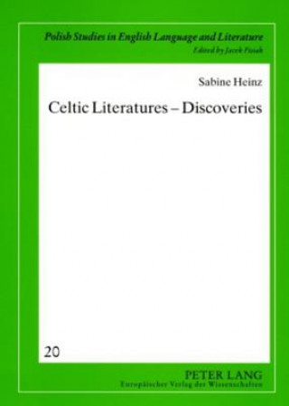 Kniha Celtic Literatures - Discoveries Sabine Heinz