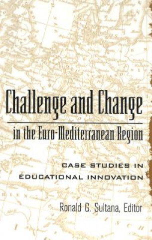 Carte Challenge and Change in the Euro-Mediterranean Region Ronald G. Sultana