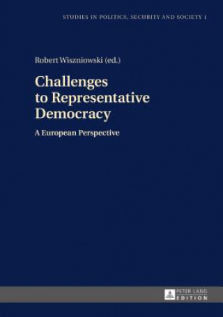 Kniha Challenges to Representative Democracy Robert Wiszniowski