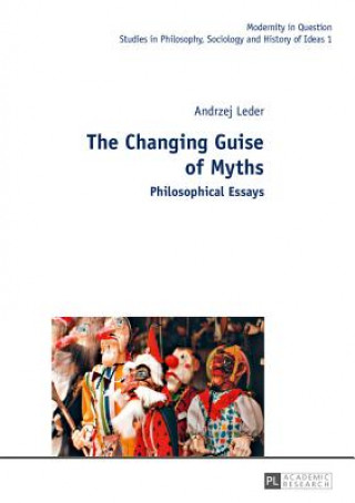 Kniha Changing Guise of Myths Andrzej Leder