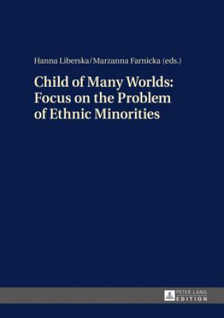 Kniha Child of Many Worlds: Focus on the Problem of Ethnic Minorities Hanna Liberska