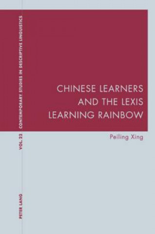 Carte Chinese Learners and the Lexis Learning Rainbow Peiling Xing