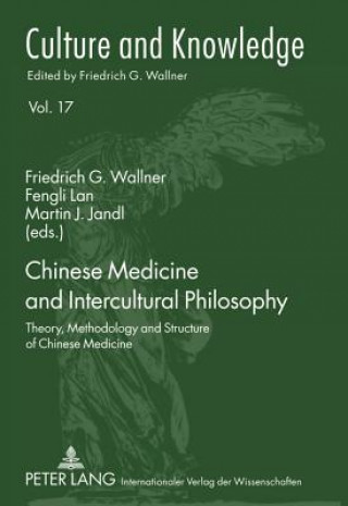 Kniha Chinese Medicine and Intercultural Philosophy Friedrich G. Wallner