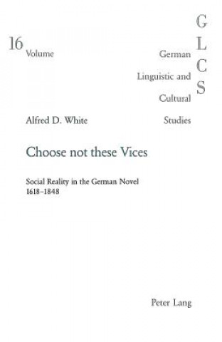 Carte Choose Not These Vices Alfred D. White