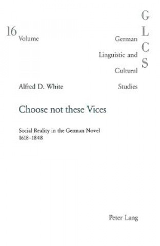 Książka Choose Not These Vices Alfred D. White