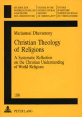 Kniha Christian Theology of Religions Mariasusai Dhavamony