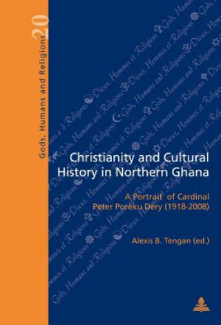 Carte Christianity and Cultural History in Northern Ghana Alexis B. Tengan