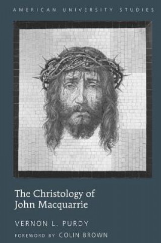 Kniha Christology of John Macquarrie Vernon L. Purdy