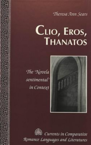 Kniha Clio, Eros, Thanatos Theresa Sears