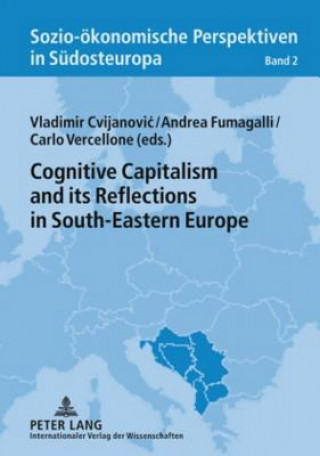 Kniha Cognitive Capitalism and its Reflections in South-Eastern Europe Vladimir Cvijanovic