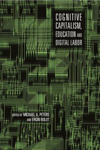 Książka Cognitive Capitalism, Education and Digital Labor Michael A. Peters