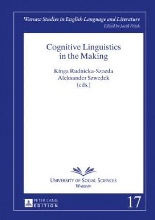 Kniha Cognitive Linguistics in the Making Kinga Rudnicka-Szozda