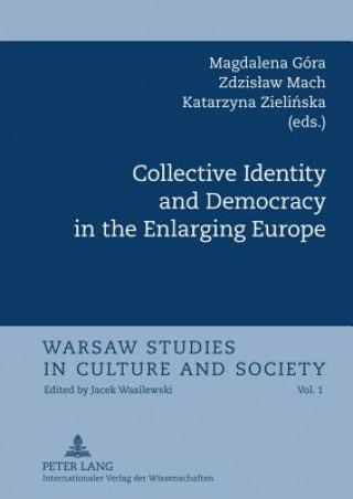 Kniha Collective Identity and Democracy in the Enlarging Europe Magdalena Góra